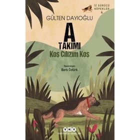 A Takımı İz Sürücü Köpekler 4 - Koş Cılızım Koş - Yapı Kredi Yayınları