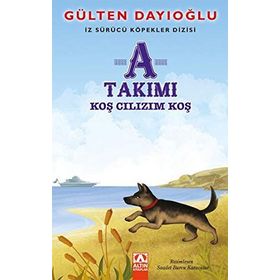 A Takımı - Koş Cılızım Koş - Gülten Dayıoğlu
