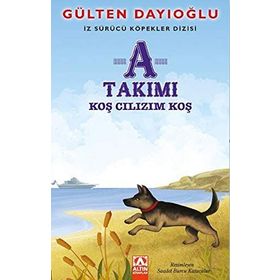 A Takımı - Koş Cılızım Koş - Gülten Dayıoğlu