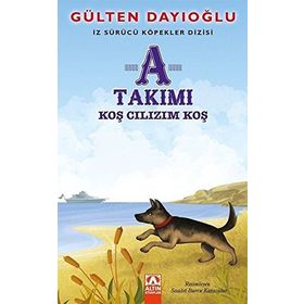 A Takımı - Koş Cılızım Koş - Gülten Dayıoğlu