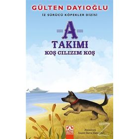 A Takımı - Koş Cılızım Koş - Gülten Dayıoğlu