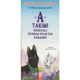 A Takımı Sibiryalı Kurnaz Tilki İle Karabey - Gülten Dayıoğlu