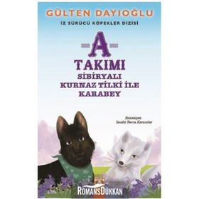 A Takımı Sibiryalı Kurnaz Tilki İle Karabey - Gülten Dayıoğlu