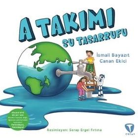 A Takımı Su Tasarrufu - İsmail Bayazıt Canan Ekici