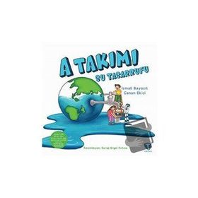 A Takımı Su Tasarrufu - İsmail Bayazıt Canan Ekici