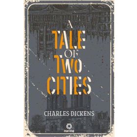 A TALE OF TWO CITIES - CHARLES DICKENS (ISBN:9786054782635)
