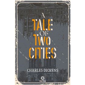 A TALE OF TWO CITIES - CHARLES DICKENS (ISBN:9786054782635)