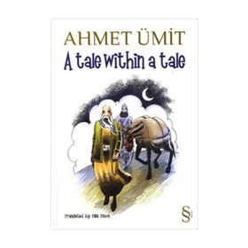 A TALE WITHIN A TALE - AHMET ÜMIT