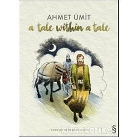A TALE WITHIN A TALE - AHMET ÜMIT