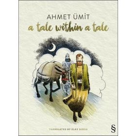 A TALE WITHIN A TALE - AHMET ÜMIT