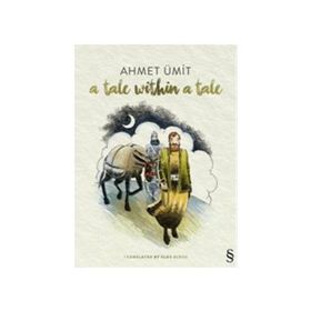 A TALE WITHIN A TALE - AHMET ÜMIT