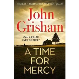 A Time for Mercy: John Grisham