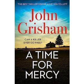 A Time for Mercy: John Grisham