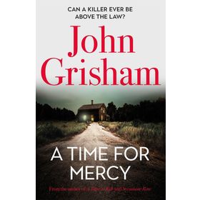 A Time for Mercy: John Grisham