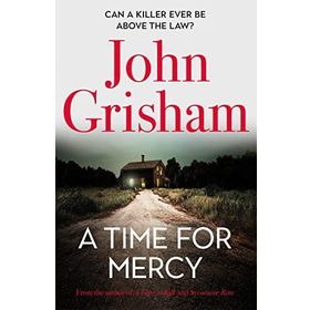 A Time for Mercy: John Grisham