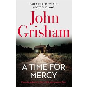 A Time for Mercy: John Grisham