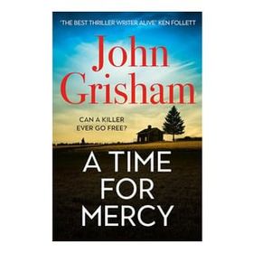 A Time for Mercy: John Grisham