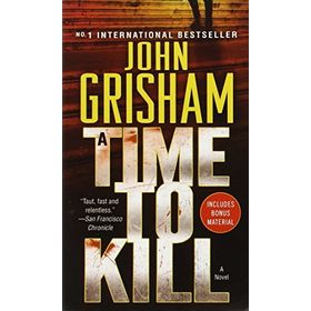 A TIME TO KILL - JOHN GRISHAM