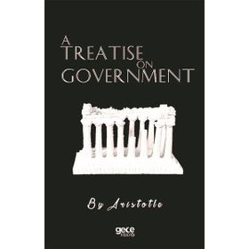A Treatise on Government Gece Kitaplığı