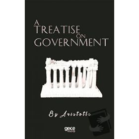 A Treatise on Government Gece Kitaplığı