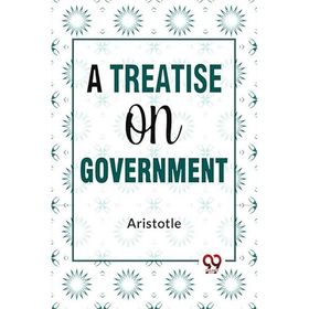 A Treatise on Government Gece Kitaplığı