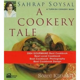 A TURKISH COOKERY BOOK A COOKERY TALE - SAHRAP SOYSAL