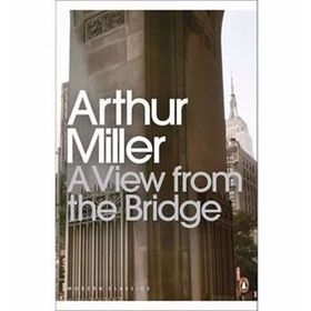 A View From The Bridge - Arthur Miller