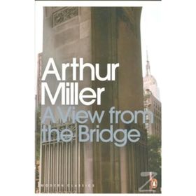 A View From The Bridge - Arthur Miller