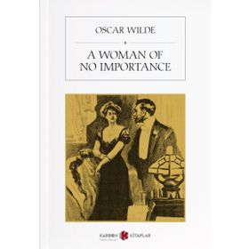 A Woman Of No Importance - Oscar Wilde