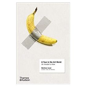 A Year İn The Art World - Matthew İsrael