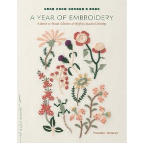 A Year of Embroidery: A Month-to-Month Collection of Motifs for Seasonal Stitching