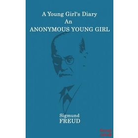 A Young Girls Diary An Anonymous Young Girl - Sigmund Freud