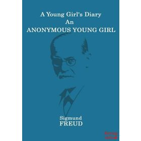 A Young Girls Diary An Anonymous Young Girl - Sigmund Freud