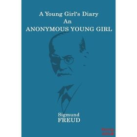 A Young Girls Diary An Anonymous Young Girl - Sigmund Freud