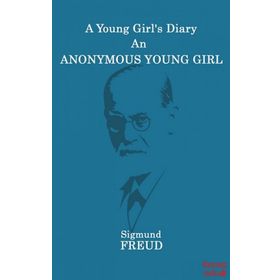 A Young Girls Diary An Anonymous Young Girl - Sigmund Freud