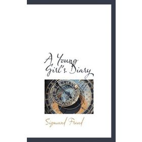 A Young Girl’s Diary - Sigmund Freud
