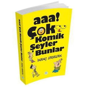 Aaa Çok Komik Şeyler Bunlar - İnanç Yaşayan