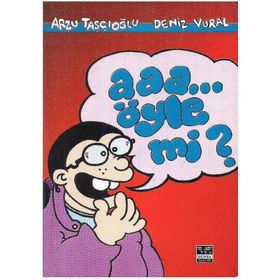 AAA ÖYLE MI? - DENIZ VURAL;ARZU TAŞÇIOĞLU