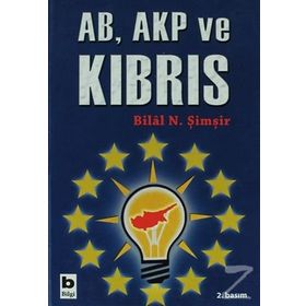 AB, AKP VE KIBRIS - BILAL N. ŞİMŞİR