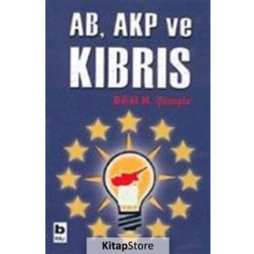 AB, AKP VE KIBRIS - BILAL N. ŞİMŞİR