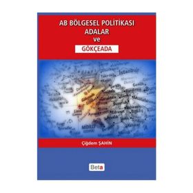 AB Bölgesel Politikası Adalar ve Gökçeada - Çiğdem Şahin