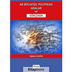 AB Bölgesel Politikası Adalar ve Gökçeada - Çiğdem Şahin