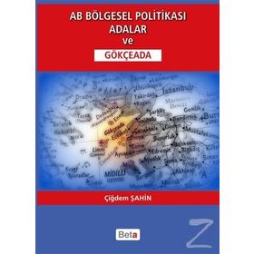 AB Bölgesel Politikası Adalar ve Gökçeada - Çiğdem Şahin