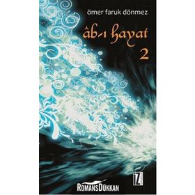 Ab-ı Hayat - Ömer Faruk Dönmez