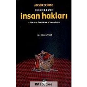 AB SÜRECİNDE BELGELERLE İNSAN HAKLARI - ETEM LEVENT