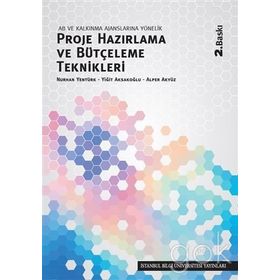 AB ve Kalkınma Ajanslarına Yönelik Proje Hazırlama ve Bütçeleme Teknikleri / Nurhan Yentürk