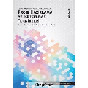 AB ve Kalkınma Ajanslarına Yönelik Proje Hazırlama ve Bütçeleme Teknikleri / Nurhan Yentürk