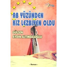 AB YÜZÜNDEN KIZ LEZBIYEN OLDU - GENEL