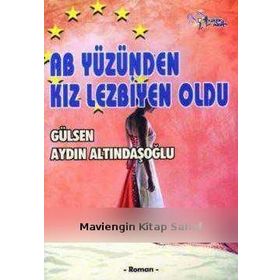 AB YÜZÜNDEN KIZ LEZBIYEN OLDU - GENEL