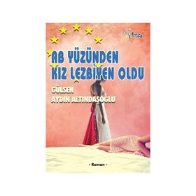 AB YÜZÜNDEN KIZ LEZBIYEN OLDU - GENEL